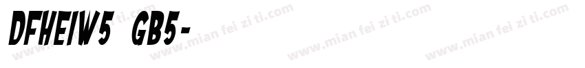 DFHeiW5 GB5字体转换